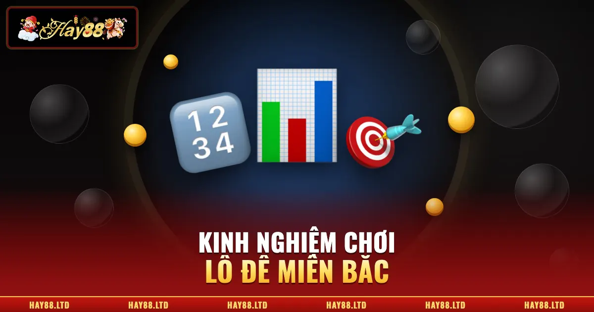 Cách Chơi Lô Đề Miền Bắc – Hướng Dẫn Đầy Đủ Cho Người Mới