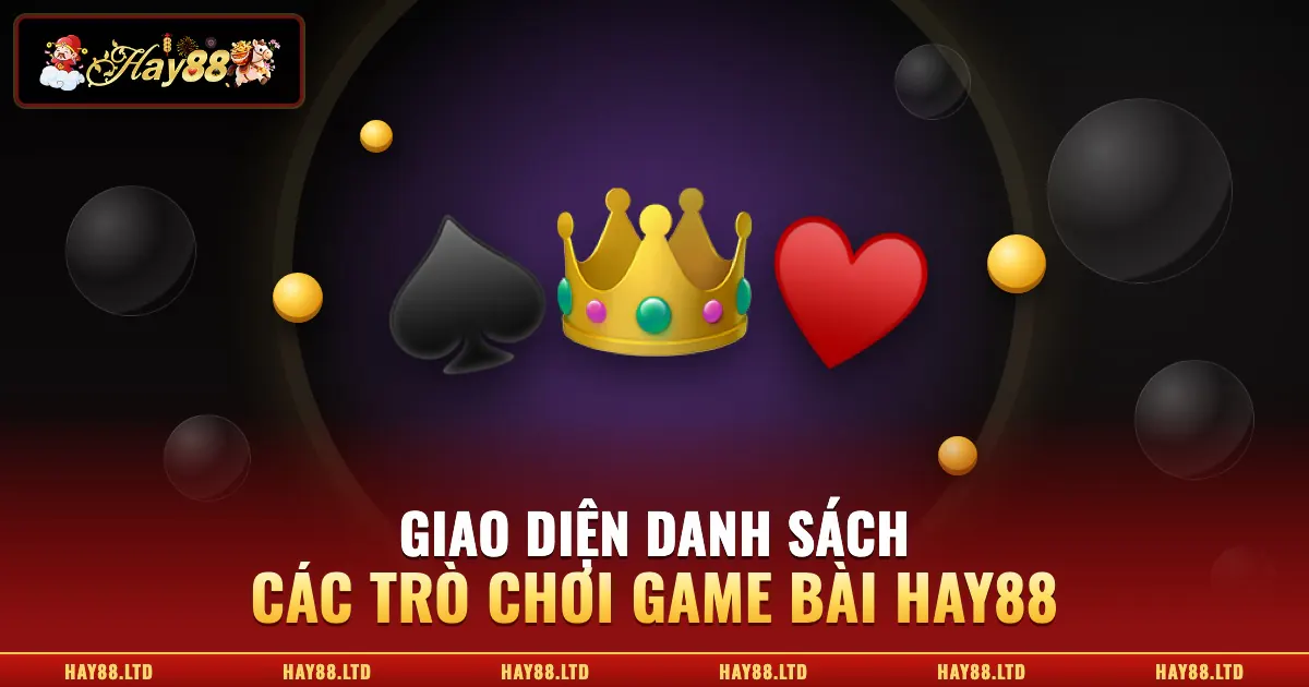 Giao diện danh sách các trò chơi game bài Hay88
