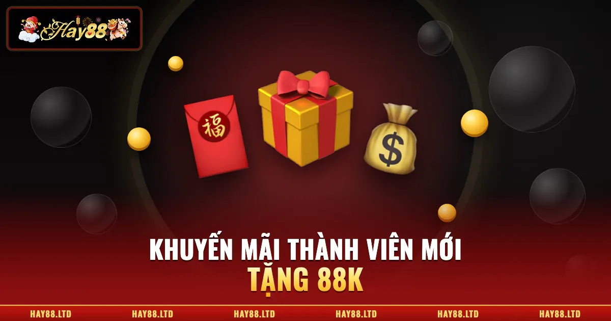Khuyến Mãi Hay88 – Ưu Đãi Độc Quyền 88K Và Tổng Hợp Sự Kiện Hấp Dẫn