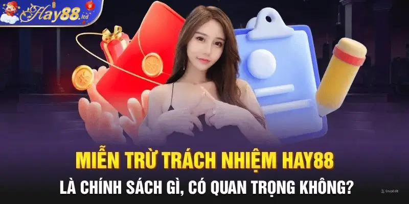 Miễn trừ trách nhiệm hay88