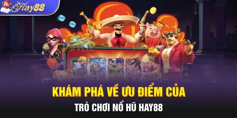 Nổ Hũ Trực Tuyến Đa Dạng Chủ Đề